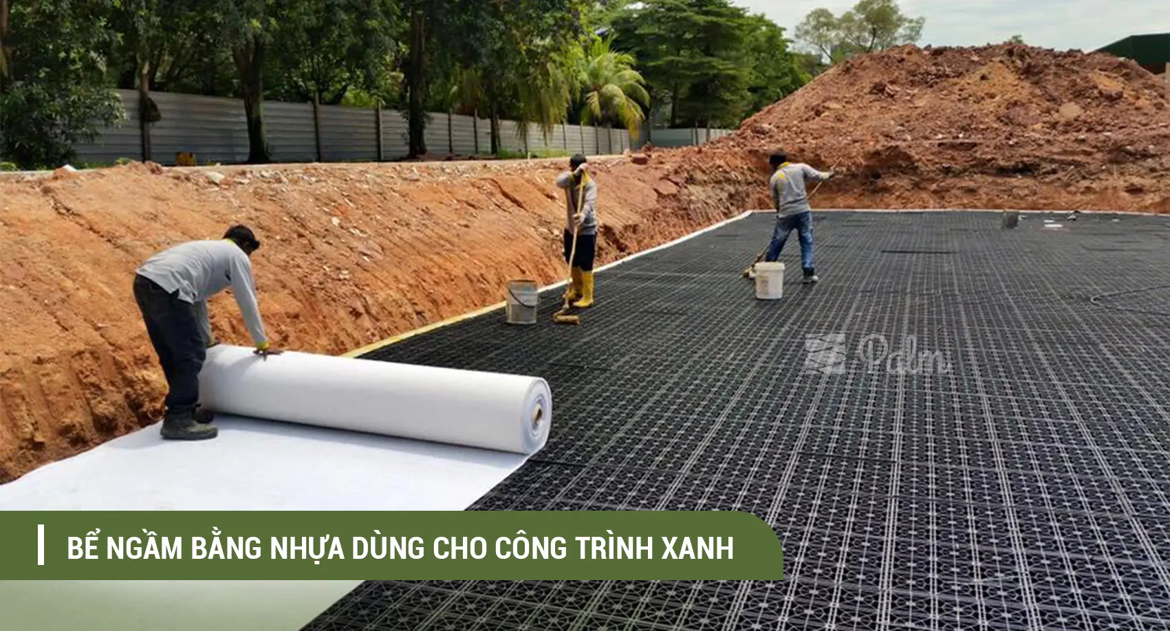 Công nhân thi công Bể nước ngầm bằng nhựa module